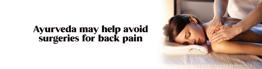 Ayurveda may help avoid surgeries for back pain