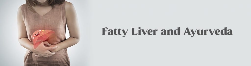 Fatty Liver and Ayurveda