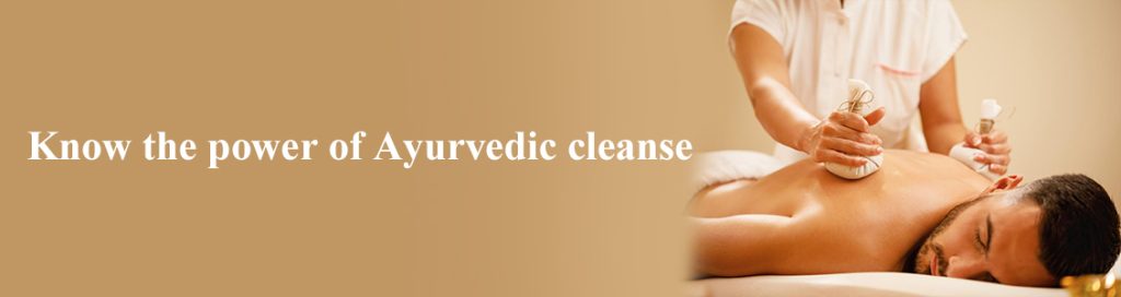Know the power of Ayurvedic cleanse
